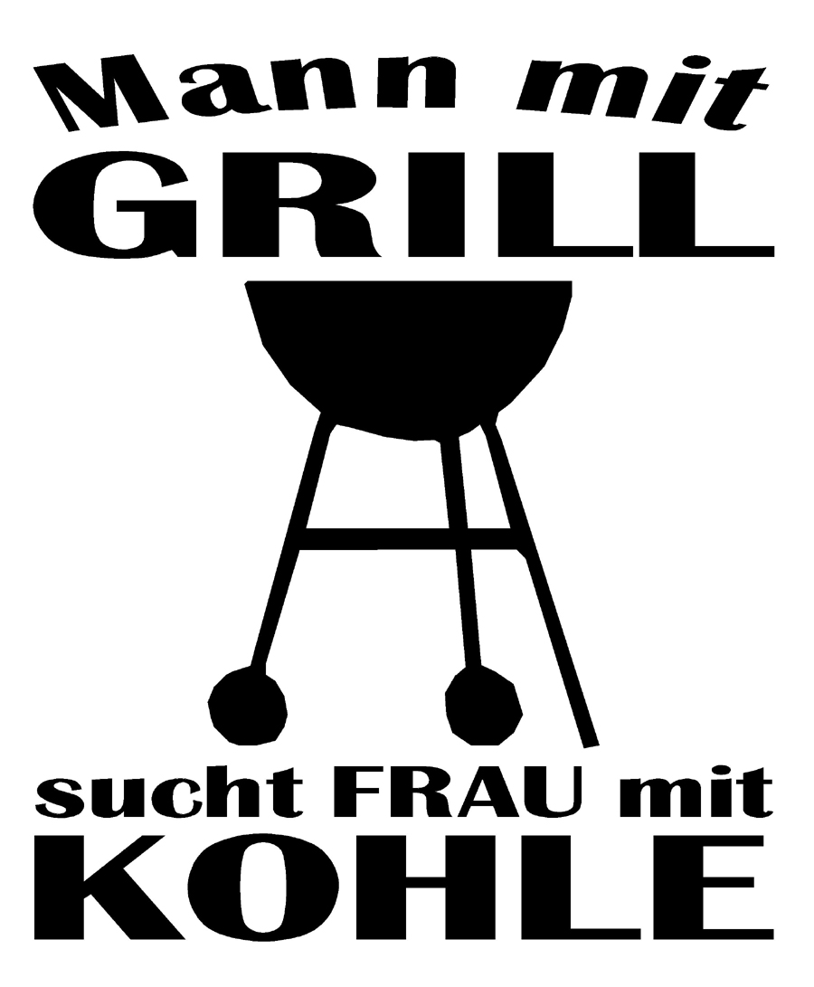 Mann mit grill sucht frau mit kohle bedeutung